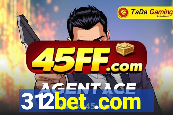 312bet .com